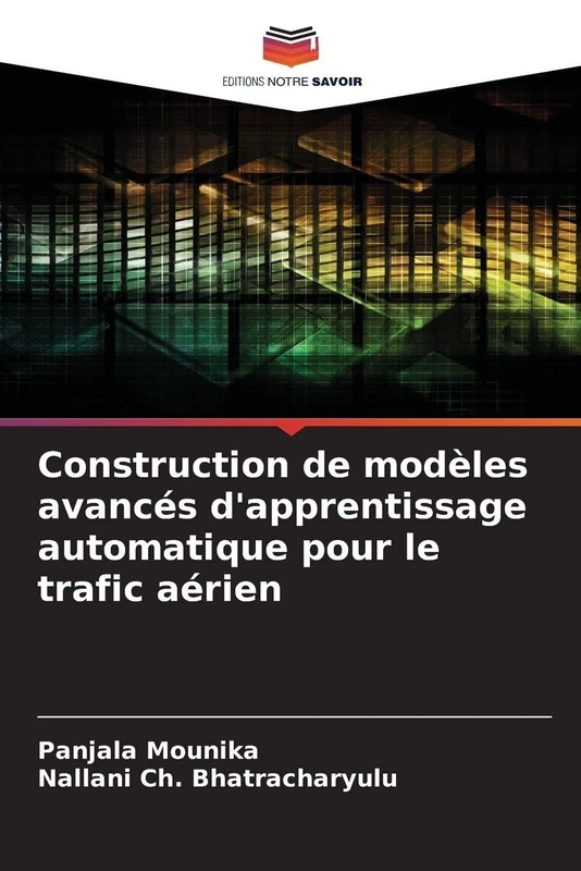 Construction de modèles avancés d'apprentissage automatique pour le trafic aérien
