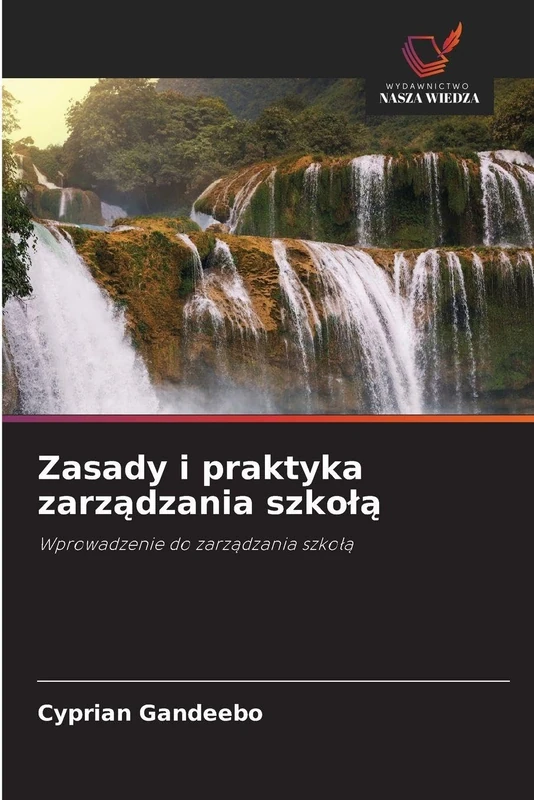 Zasady i praktyka zarządzania szkolą: Wprowadzenie do zarz¿dzania szko¿¿