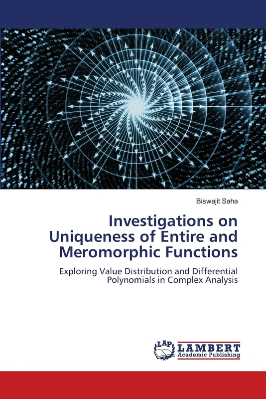 Investigations on Uniqueness of Entire and Meromorphic Functions: Exploring Value Distribution and Differential Polynomials in Complex Analysis