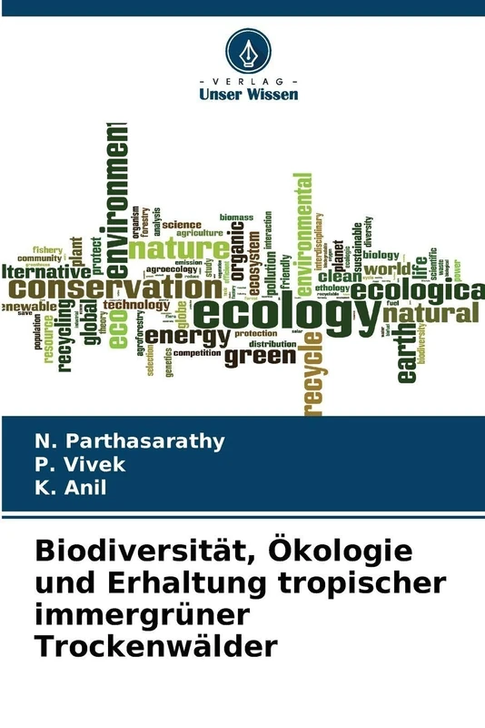 Biodiversität, Ökologie und Erhaltung tropischer immergrüner Trockenwälder