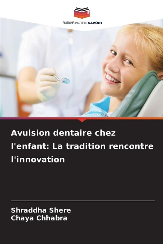 Avulsion dentaire chez l'enfant: La tradition rencontre l'innovation