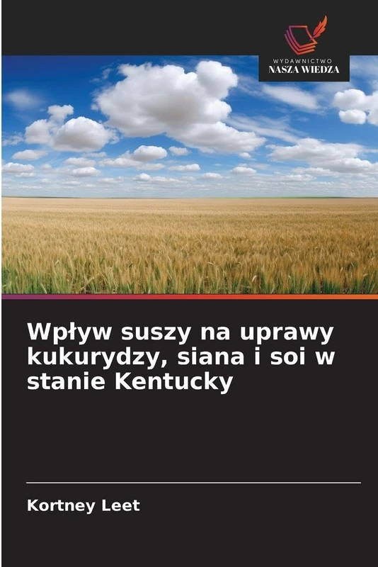 Wplyw suszy na uprawy kukurydzy, siana i soi w stanie Kentucky