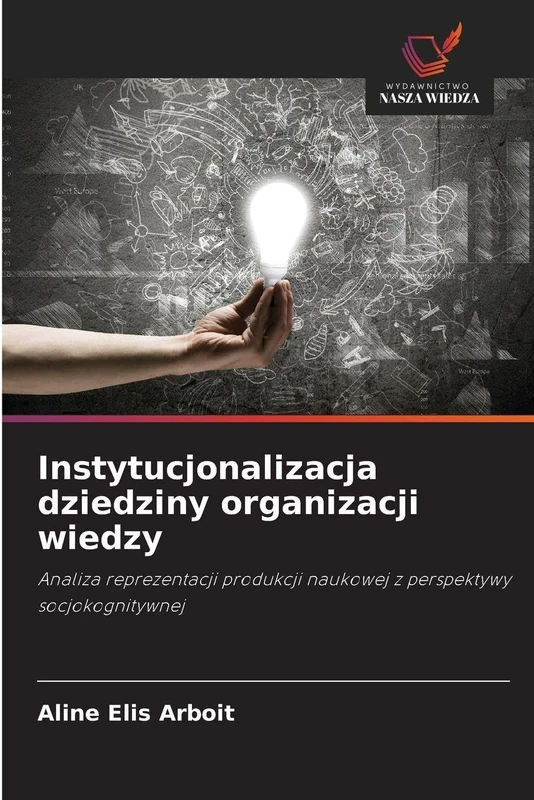 Instytucjonalizacja dziedziny organizacji wiedzy: Analiza reprezentacji produkcji naukowej z perspektywy socjokognitywnej - Image 1