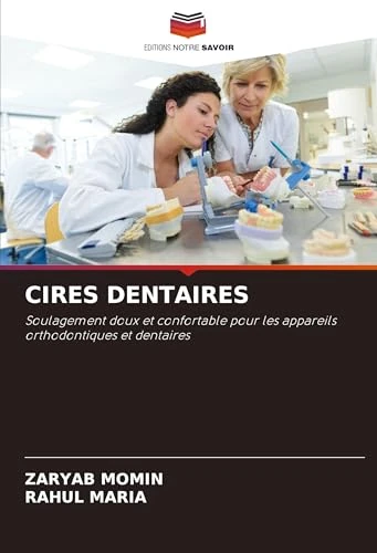 Cires Dentaires: Soulagement doux et confortable pour les appareils orthodontiques et dentaires