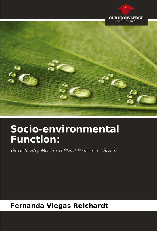 Socio-environmental Function: Genetically Modified Plant Patents in Brazil