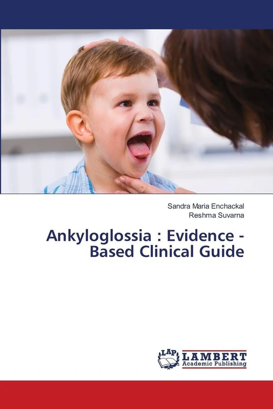 Ankyloglossia : Evidence -Based Clinical Guide