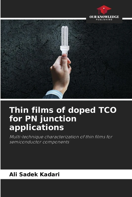 Thin films of doped TCO for PN junction applications: Multi-technique characterization of thin films for semiconductor components
