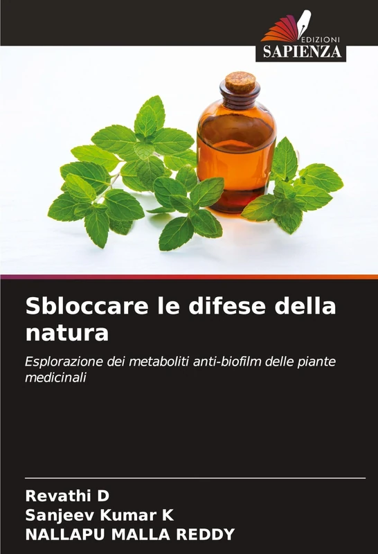Sbloccare le difese della natura: Esplorazione dei metaboliti anti-biofilm delle piante medicinali