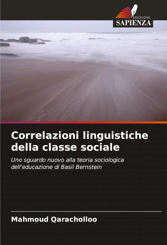 Correlazioni linguistiche della classe sociale: Uno sguardo nuovo alla teoria sociologica dell'educazione di Basil Bernstein