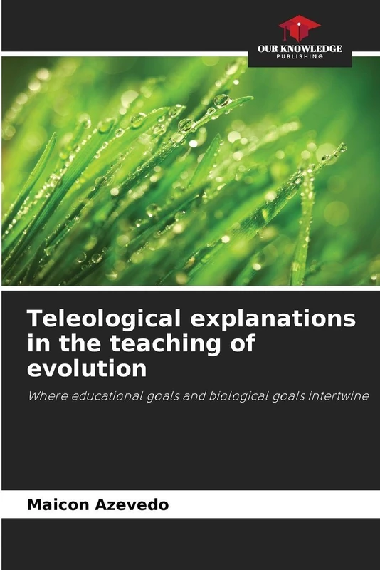 Teleological explanations in the teaching of evolution: Where educational goals and biological goals intertwine