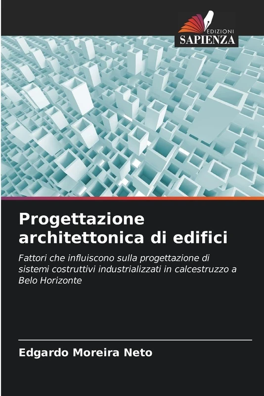Progettazione architettonica di edifici: Fattori che influiscono sulla progettazione di sistemi costruttivi industrializzati in calcestruzzo a Belo Horizonte