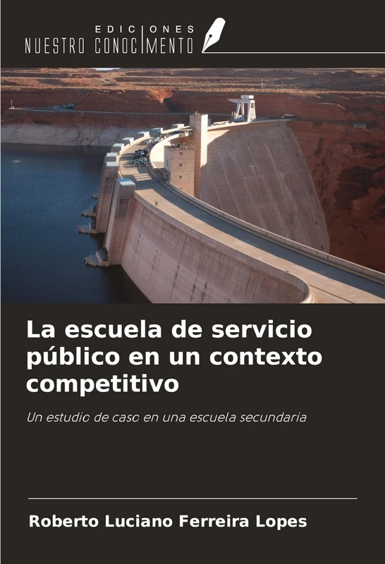 La escuela de servicio público en un contexto competitivo: Un estudio de caso en una escuela secundaria
