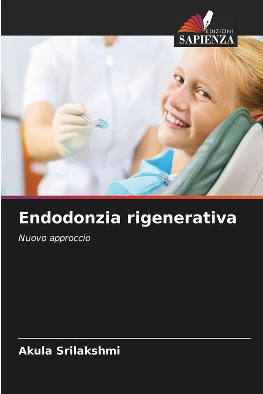 Endodonzia rigenerativa: Nuovo approccio