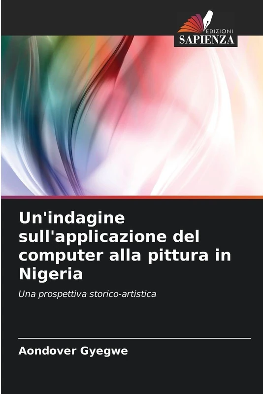 Un'indagine sull'applicazione del computer alla pittura in Nigeria: Una prospettiva storico-artistica