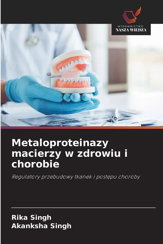Metaloproteinazy macierzy w zdrowiu i chorobie: Regulatory przebudowy tkanek i post¿pu choroby