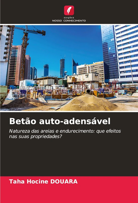 Betão auto-adensável: Natureza das areias e endurecimento: que efeitos nas suas propriedades?