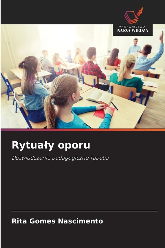 Rytualy oporu: Do¿wiadczenia pedagogiczne Tapeba