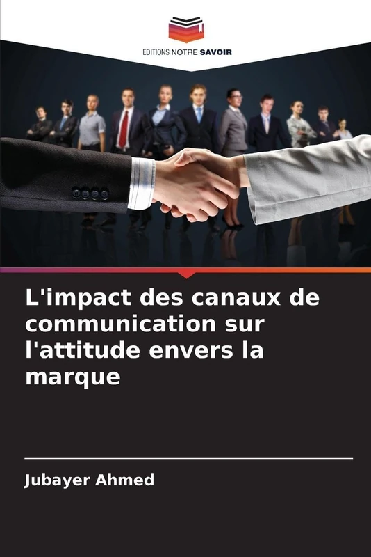 L'impact des canaux de communication sur l'attitude envers la marque