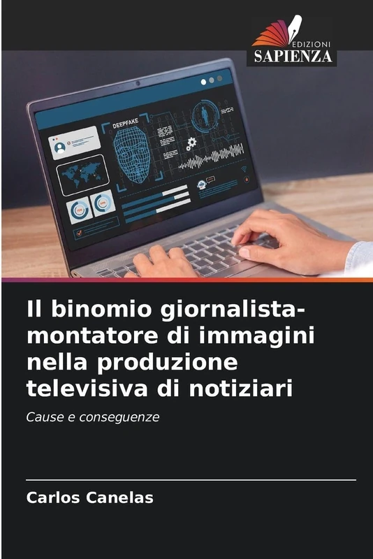 Il binomio giornalista-montatore di immagini nella produzione televisiva di notiziari: Cause e conseguenze