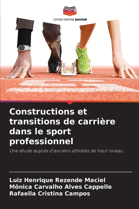Constructions et transitions de carrière dans le sport professionnel: Une étude auprès d'anciens athlètes de haut niveau