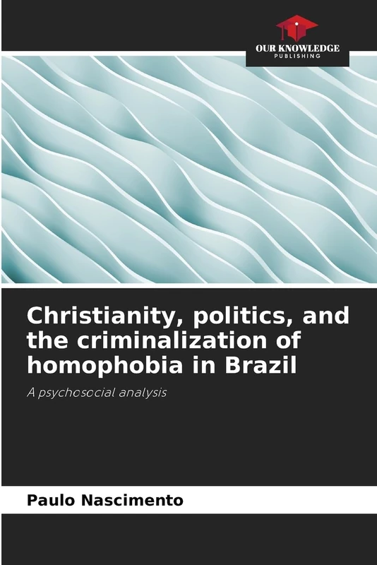 Christianity, politics, and the criminalization of homophobia in Brazil: A psychosocial analysis - Image 1