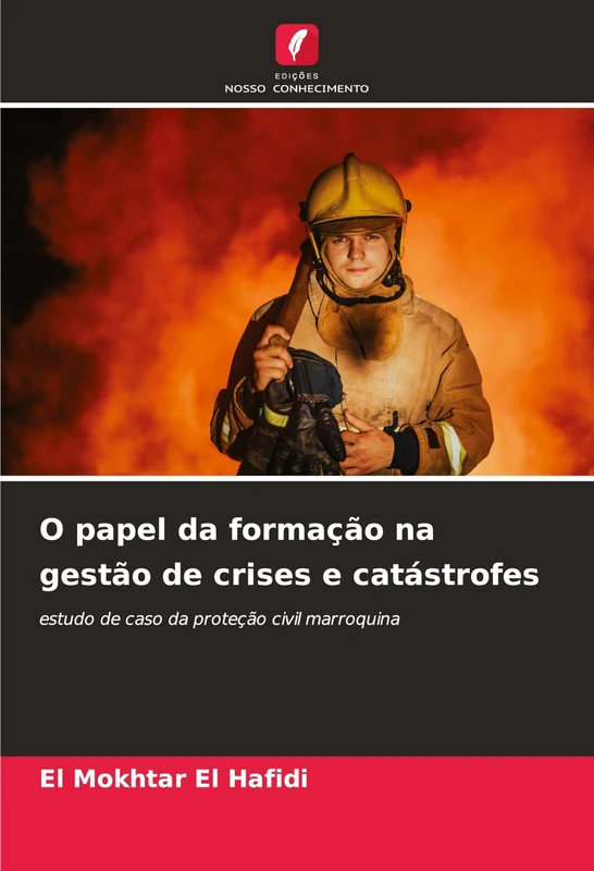 O papel da formação na gestão de crises e catástrofes: estudo de caso da proteção civil marroquina