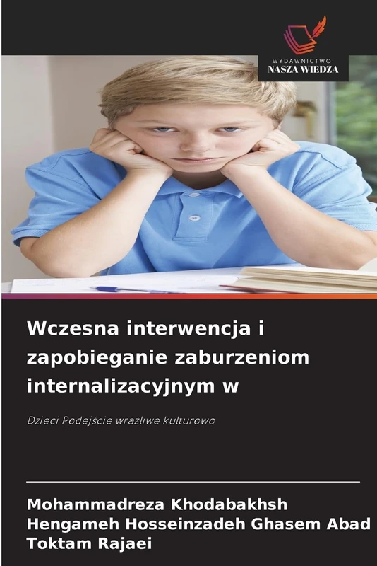 Wczesna interwencja i zapobieganie zaburzeniom internalizacyjnym w: Dzieci Podej¿cie wra¿liwe kulturowo