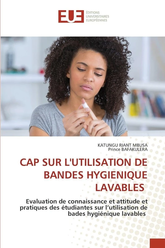CAP SUR L'UTILISATION DE BANDES HYGIENIQUE LAVABLES: Evaluation de connaissance et attitude et pratiques des étudiantes sur l’utilisation de bades hygiénique lavables