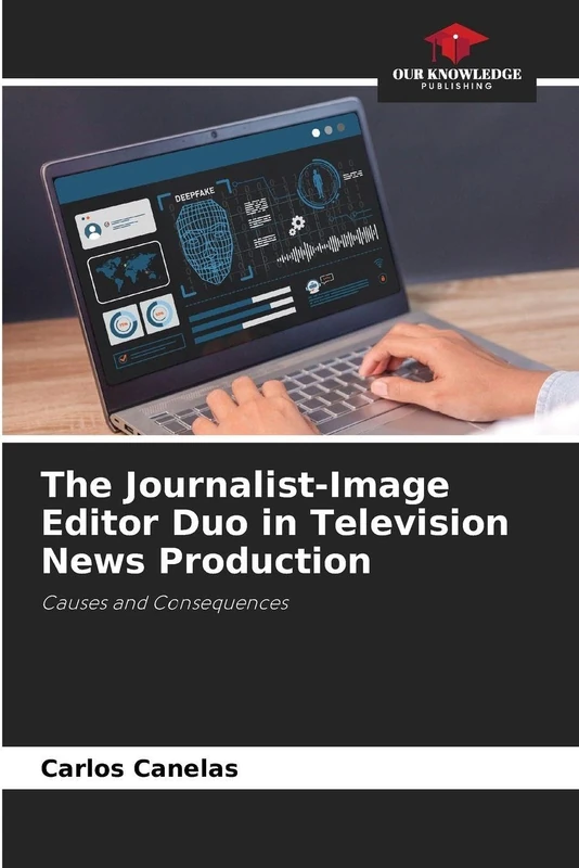 The Journalist-Image Editor Duo in Television News Production: Causes and Consequences