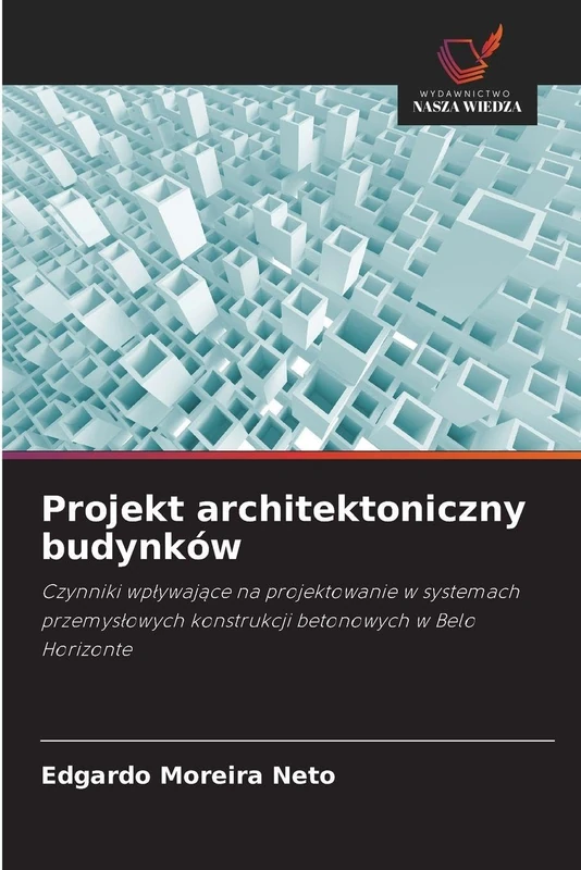 Projekt architektoniczny budynków: Czynniki wp¿ywaj¿ce na projektowanie w systemach przemys¿owych konstrukcji betonowych w Belo Horizonte