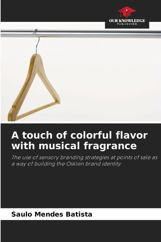 A touch of colorful flavor with musical fragrance: The use of sensory branding strategies at points of sale as a way of building the Osklen brand identity - Image 1