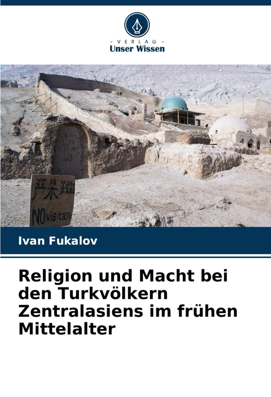 Religion und Macht bei den Turkvölkern Zentralasiens im frühen Mittelalter