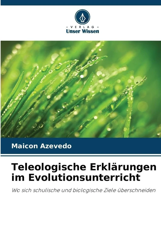 Teleologische Erklärungen im Evolutionsunterricht: Wo sich schulische und biologische Ziele überschneiden