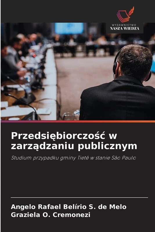 Przedsiębiorczośc w zarządzaniu publicznym: Studium przypadku gminy Tietê w stanie São Paulo