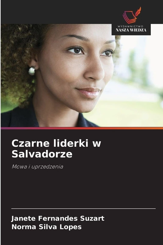 Czarne liderki w Salvadorze: Mowa i uprzedzenia