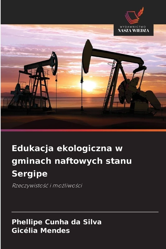 Edukacja ekologiczna w gminach naftowych stanu Sergipe: Rzeczywisto¿¿ i mo¿liwo¿ci