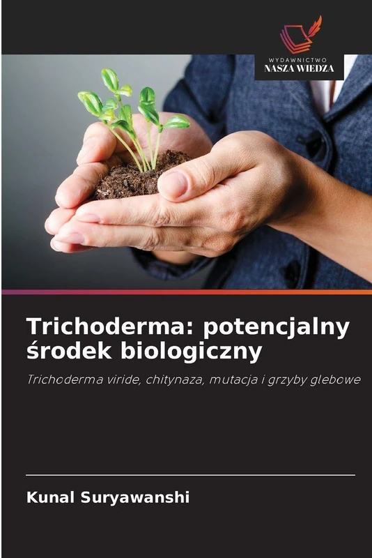 Trichoderma: potencjalny środek biologiczny