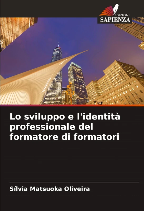 Lo sviluppo e l'identità professionale del formatore di formatori