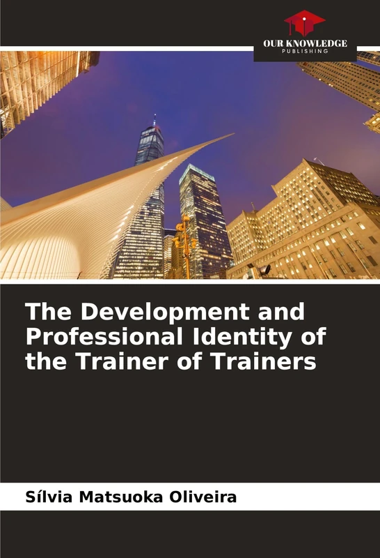 The Development and Professional Identity of the Trainer of Trainers