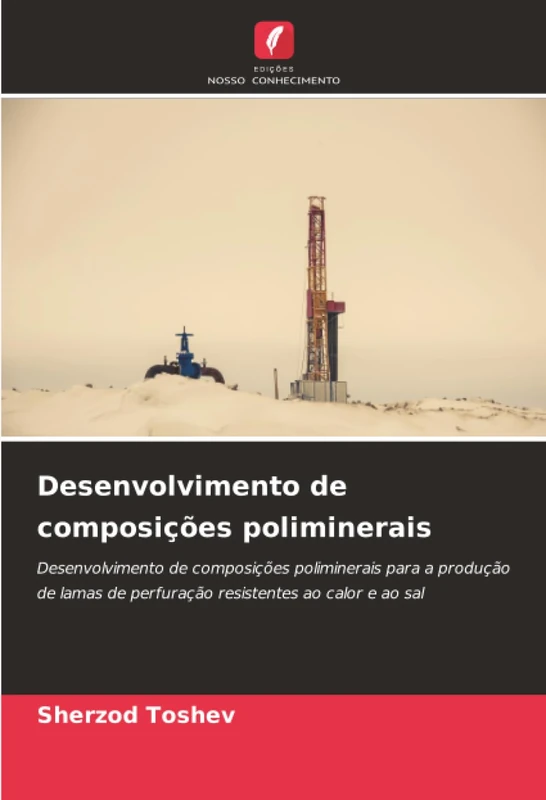 Desenvolvimento de composições poliminerais: Desenvolvimento de composições poliminerais para a produção de lamas de perfuração resistentes ao calor e ao sal
