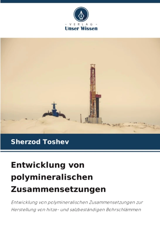 Entwicklung von polymineralischen Zusammensetzungen: Entwicklung von polymineralischen Zusammensetzungen zur Herstellung von hitze- und salzbeständigen Bohrschlämmen - Image 1