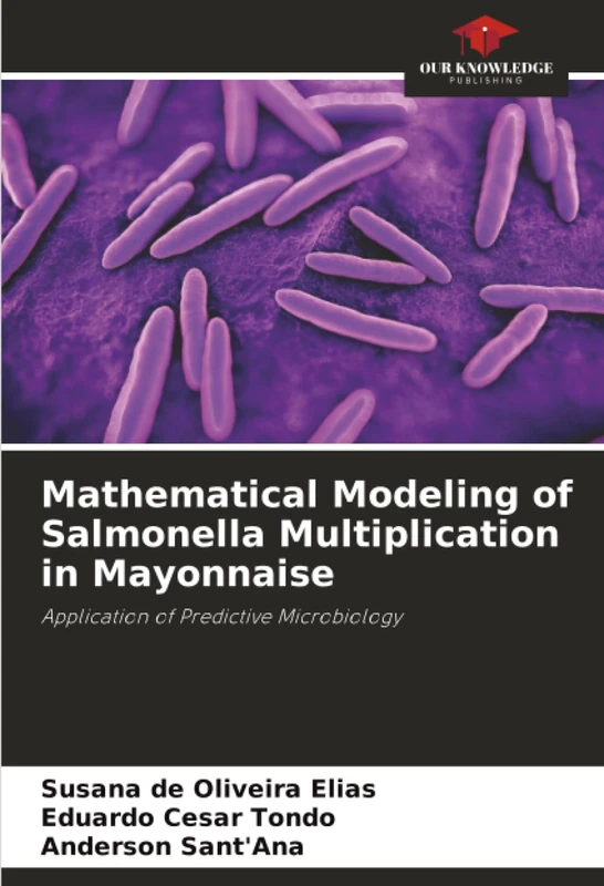 Mathematical Modeling of Salmonella Multiplication in Mayonnaise: Application of Predictive Microbiology
