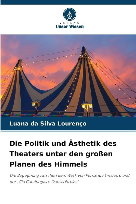 Die Politik und Ästhetik des Theaters unter den großen Planen des Himmels: Die Begegnung zwischen dem Werk von Fernando Limoeiro und der "Cia Candongas e Outras Firulas"