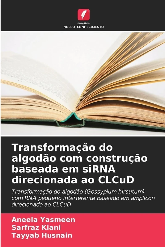 Transformação do algodão com construção baseada em siRNA direcionada ao CLCuD: Transformação do algodão (Gossypium hirsutum) com RNA pequeno interferente baseado em amplicon direcionado ao CLCuD