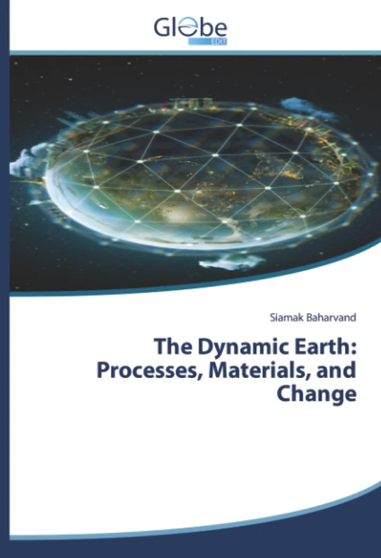The Dynamic Earth: Processes, Materials, and Change