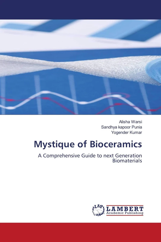 Mystique of Bioceramics: A Comprehensive Guide to next Generation Biomaterials - Image 1