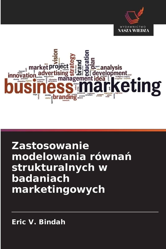 Zastosowanie modelowania równań strukturalnych w badaniach marketingowych