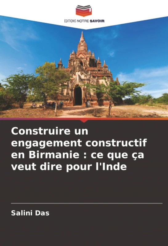 Construire un engagement constructif en Birmanie : ce que ça veut dire pour l'Inde