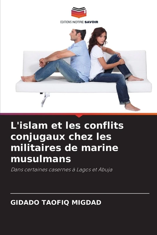 L'islam et les conflits conjugaux chez les militaires de marine musulmans: Dans certaines casernes à Lagos et Abuja