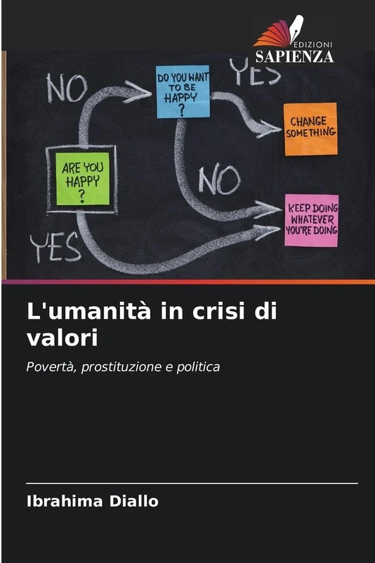 L'umanità in crisi di valori: Povertà, prostituzione e politica